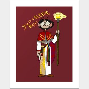 You're a Cleric Posters and Art